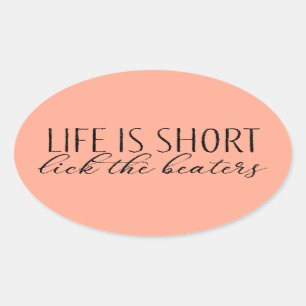 Het leven is kort geleden dat de Beaters bakken Ovale Sticker