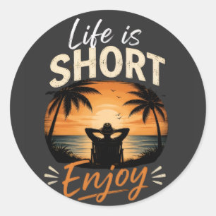 Het leven is kort, geniet ervan ronde sticker