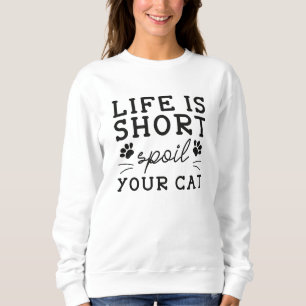 Het leven is kort je kat trui