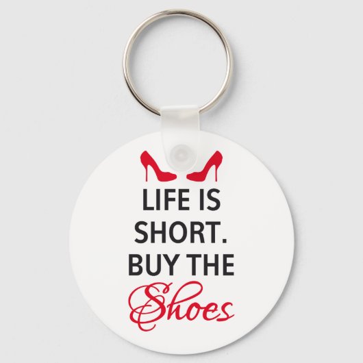 Het leven is kort, koop de schoenen sleutelhanger (Voorkant)