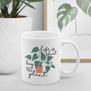 Het leven is kort, koop het Plant Cute Plant Lov Koffiemok