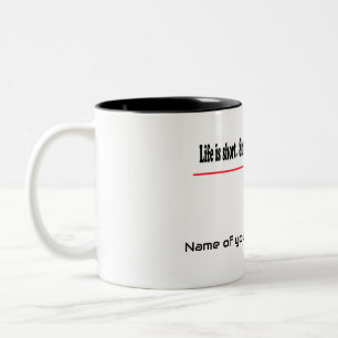 Het leven is kort. Lach terwijl je nog steeds tand Tweekleurige Koffiemok