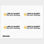 Het leven is kort met je hond ovale sticker (Vel)