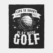 Het leven is kort. Speel meer golf Fleece Deken (Voorkant)