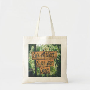 Het leven is kort van je koffie tote bag