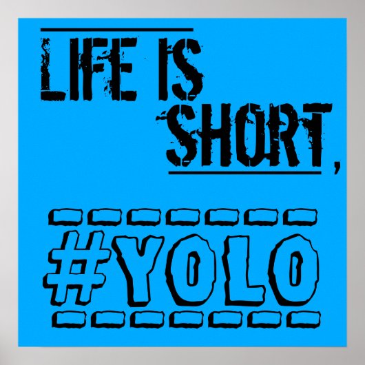 Het leven is kort, YOLO Poster (Voorkant)