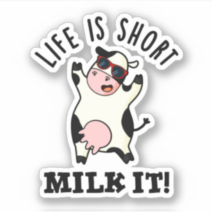 Het leven is korter dan de Koe. Sticker
