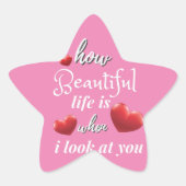 Het leven is leuk als ik naar je kijk ster sticker (Voorkant)
