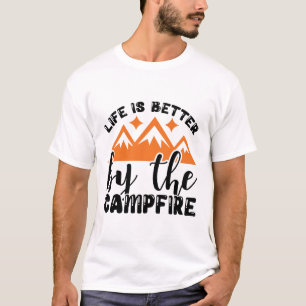 Het leven is leuker bij het kampvuur t-shirt
