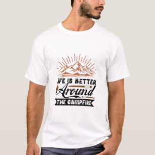 Het leven is leuker rond het kampvuur t-shirt