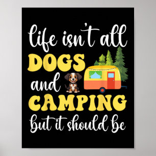 Het leven is niet alleen honden en kamperen, maar poster