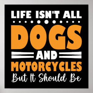 Het leven is niet alleen honden en motorfietsen, m poster