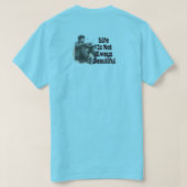 HET LEVEN IS NIET ALTIJD MOOI T-SHIRT (Design achterkant)