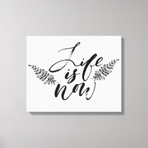 Het leven is nu canvas afdruk