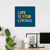 Het leven is om te leven poster (Thuiskantoor)