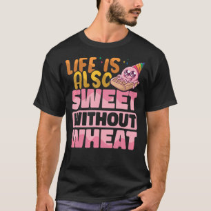 Het leven is ook zoet zonder tarwegluten Free Awar T-shirt