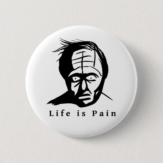 Het leven is pijn ronde button 5,7 cm (Voorkant)
