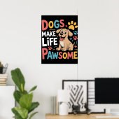 Het leven is prachtig met honden poster (Thuiskantoor)