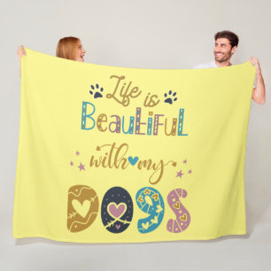 Het leven is prachtig met mijn honden fleece deken