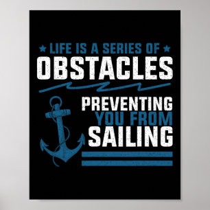 Het leven is slechts een reeks obstakels zeilanker poster