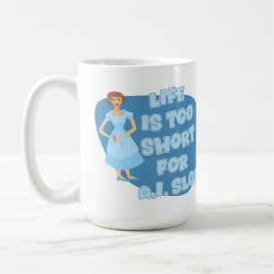 Het Leven Is Te Kort Anti Slop Motto Huisvrouw Kun Koffiemok