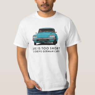 Het leven is te kort... Duitse auto's - Citroen DS T-shirt