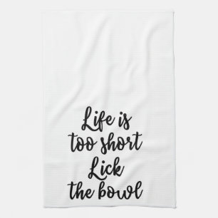 Het leven is te kort Lick the bowl Towel Theedoek