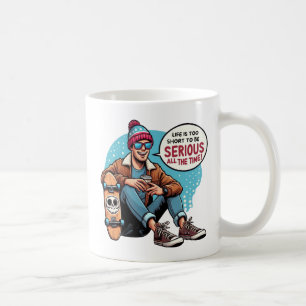 Het leven is te kort om de hele tijd serieus te zi koffiemok