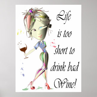 Het leven is te kort om slecht Poster te drinken