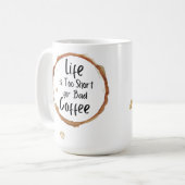 Het leven is te Korte Mok 15 oz (Voorkant links)