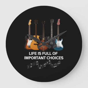 Het leven is vol belangrijke keuzes Guitar Lover Grote Klok