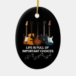Het leven is vol belangrijke keuzes Guitar Lover Keramisch Ornament