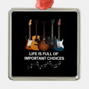 Het leven is vol belangrijke keuzes Guitar Lover Metalen Ornament