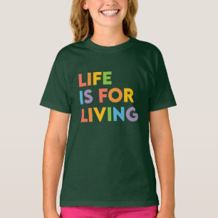 Het leven is voor het leven t-shirt