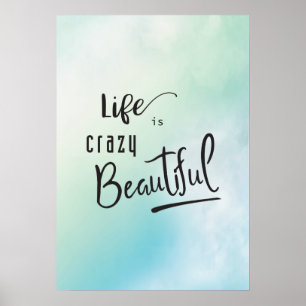 Het leven is waanzinnig mooi citaat poster