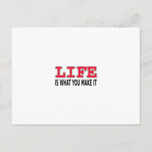 Het leven is wat je maakt briefkaart (Voorkant)