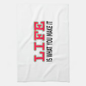 Het leven is wat je maakt theedoek (Verticaal)