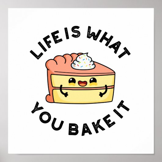 Het leven is wat je noemt het grappige Cake Pun Poster (Voorkant)