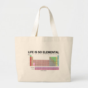 Het leven is zo elementair (periodieke tabel van e grote tote bag