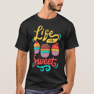 Het leven is zoete bakkerskoeken t-shirt