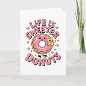 Het Leven Is Zoeter Met Donuts Kaart (Voorkant)