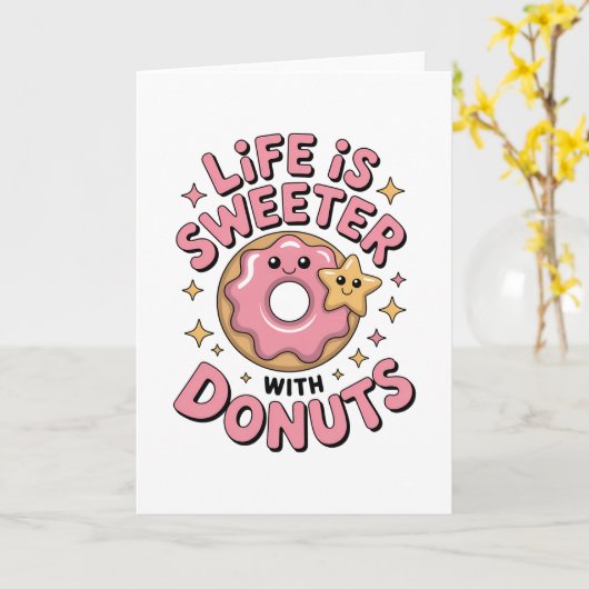 Het Leven Is Zoeter Met Donuts Kaart (Gele Bloem)