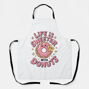 Het leven is zoeter met donuts schort