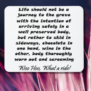 Het leven mag geen reis naar het graf zijn met de muismat