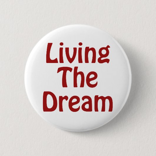 Het leven van de droom ronde button 5,7 cm (Voorkant)