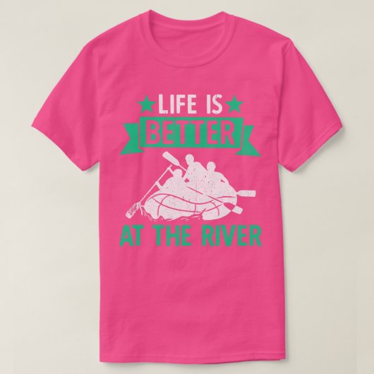 Het leven van de Rafting is beter aan de Rivier T-shirt (Design voorkant)