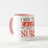 Het leven van de verpleegster. Grappig cool gezegd Mok (Voorkant links)