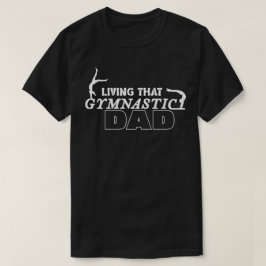 Het leven van die gymnastiek vader, Gymnastiek Lov T-shirt