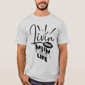 Het leven van die moeder t-shirt (Voorkant)