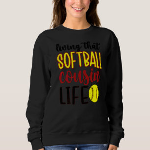 Het leven van die Softball Cousin Life Softball Co Trui